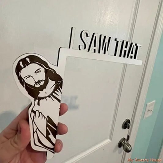 Jesus I Saw That Funny Jesus Door Hanger